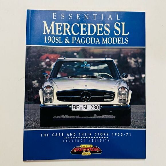 ESSENTIAL MERCEDES-BENZ SL: 190SL & PAGODA MODELS : THE By Laurence Meredith - Picture 1 of 6